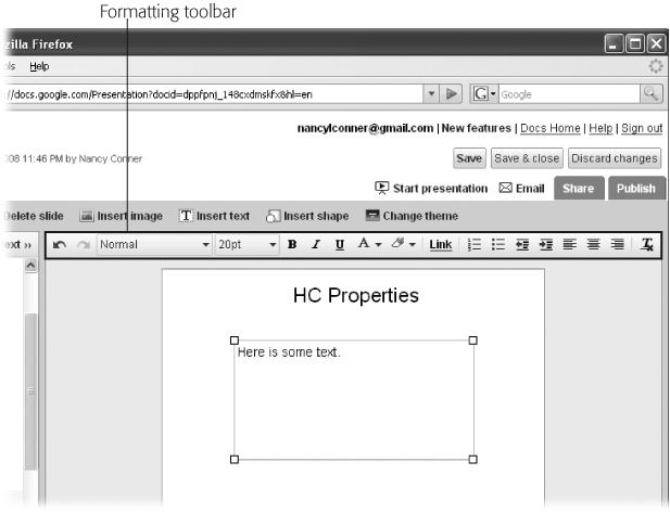 Use the formatting toolbar to add some interest to your slides’ text.