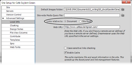 When you set up a site in Dreamweaver, you can identify the URL of the site even if it’s in a subfolder within the root folder—it’s the site’s actual address on the Internet. Expand the list of Advanced Settings options on the left of the Site Setup window, click the Local Info category, and then type the full web address of your site in the Web URL box. You can also tell Dreamweaver which type of link—document-relative or site root-relative—it should use when it creates a link to another page on your site (circled). You can always return to this window to change this option: Choose Site→Manage Sites, select your site, and then click Edit.
