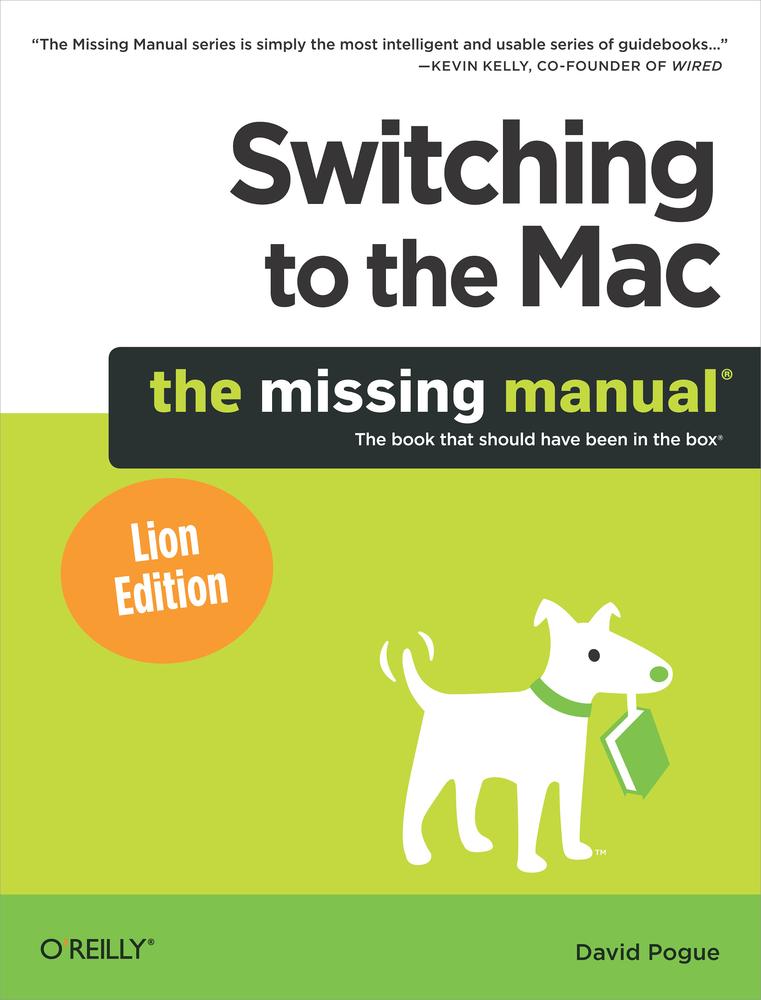 Switching to the Mac Lion Edition: The Missing Manual®