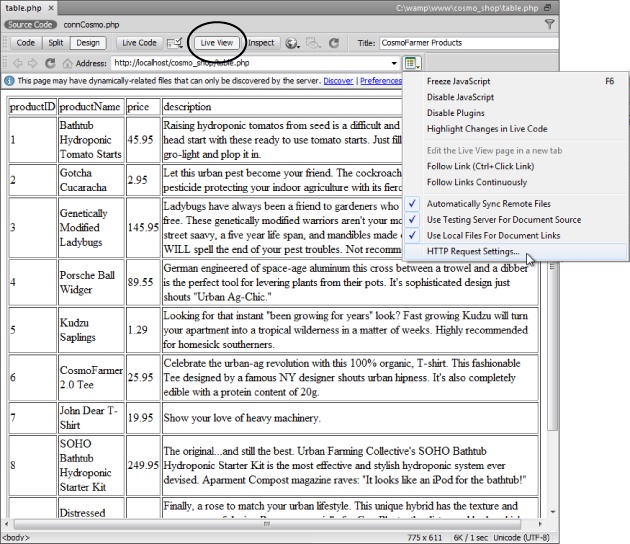 This is the Live View of the dynamic table pictured in Figure 24-12. When you see the Live View button highlighted (it looks like it’s pressed on Windows, and highlighted in blue on Macs), Dreamweaver is displaying the page in Live View. You can’t make any changes to the document until you leave Live View by pressing the Live View button again. One handy supplement to Live View is the HTTP Request Settings option in the Live View menu available from the Browser Navigation toolbar—it lets you set up test URL or Form variables to see how the page reacts when you pass it data. This feature is discussed next.