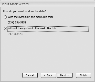 The final step lets you choose how the data in your field is storedâwith or without the mask symbols.