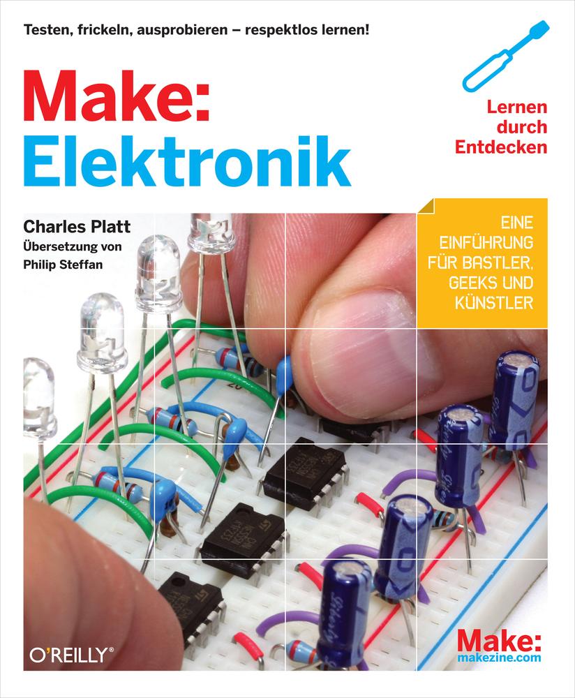 Make: Elektronik: Lernen durch Entdecken