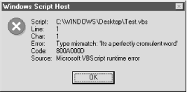 The Windows Script Host will display a message like this whenever it encounters an error