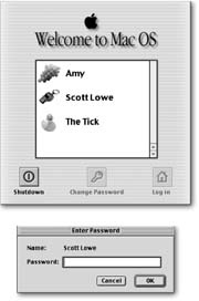 Top: Once the Multiple Users option is turned on and you have more than a single user, the login window appears each time you start up your Mac or when you log out (Special → Logout).Bottom: For password-protected accounts, Mac OS 9 pops up a little box and cheerfully asks you to enter your password. If you enter the wrong password, the window shudders and lets you try again.