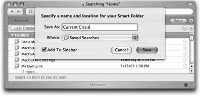 Mac OS X can preserve your search as a smart folder on the desktop. (If you turn on Add to Sidebar, you'll also make the smart folder available as a single-click icon in your Sidebar.) You can stash a smart folder in your Dock, too, although it doesn't display a pop-up menu of its contents, as normal folders do.