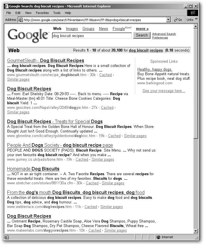 These results are Web pages Google found that contain the words “dog,” “biscuit,” and “recipes.”