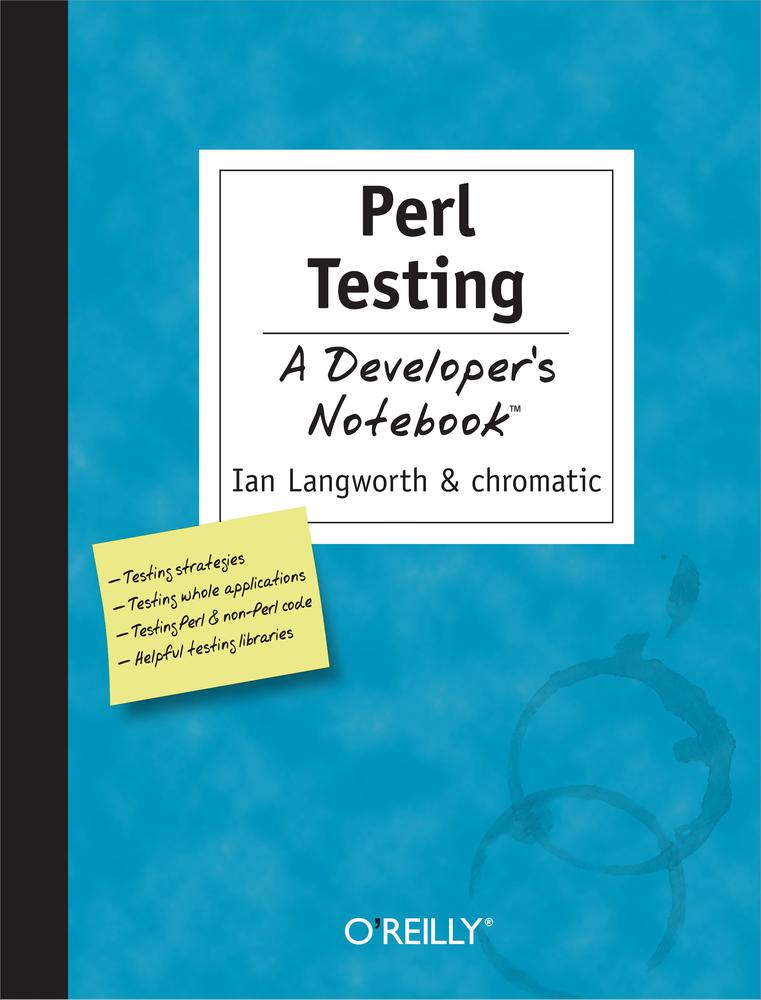 Perl Testing: A Developer’s Notebook