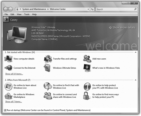 The Welcome Center, new in Windows Vista, offers links to various useful corners of the operating system. Most are designed to help you set up a new PC. (Click once to read a description, and then double-click to open the link.)