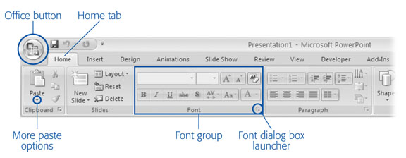 You can't make the ribbon larger, nor can you move it around or hide its tabs (although PowerPoint does let you hide the ribbon itself; see Section 3.2.1.2). If you're wondering why there's no File tab, it's because the Office button replaces the File menu in all Microsoft Office 2007 programs.