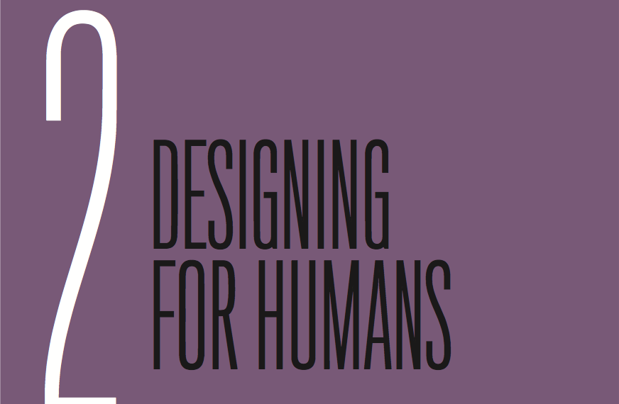 Chapter 2: Designing for Humans