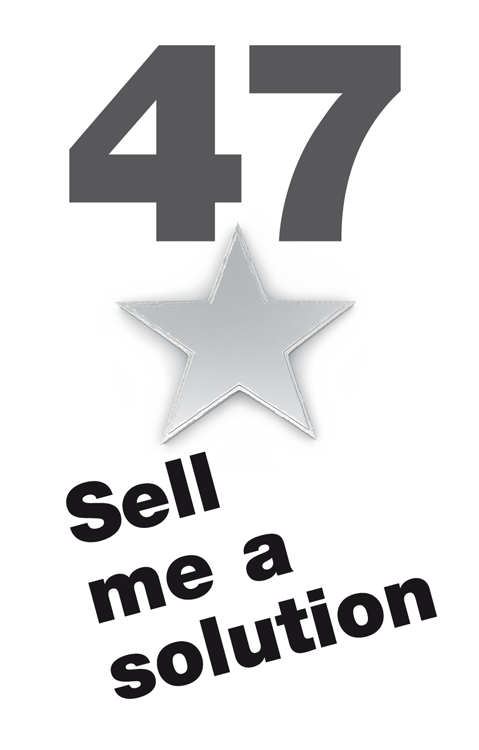 47 Sell me a solution