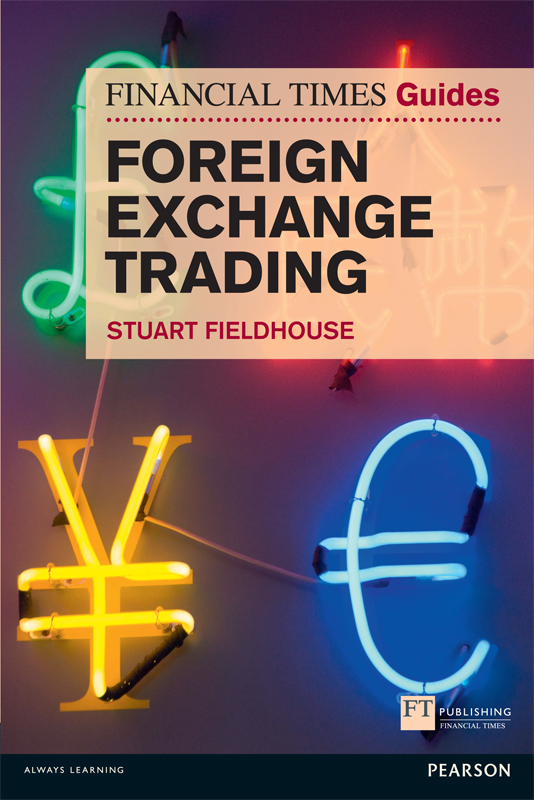 The Financial Times Guide to Foreign Exchange Trading