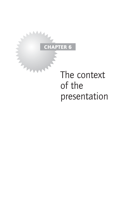 Chapter 6 The context of the presentation
