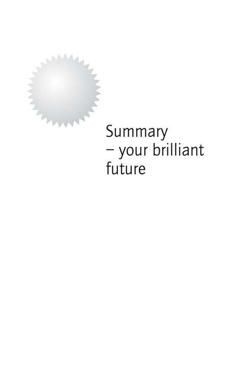 Summary – your brilliant future