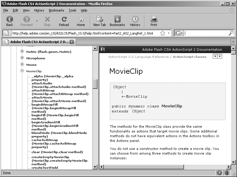 In ActionScript 2.0, the MovieClip class isn’t compartmentalized
