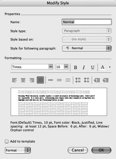 To modify selected text, click the triangle to the right of the style’s name in the Formatting Palette and select Modify Style from the subsequent pop-up menu. You get this nifty dialog box where you can do almost everything you can in the Format → Style dialog box, only more quickly. If you’re already in the Style dialog box, click the Modify button to summon this window.
