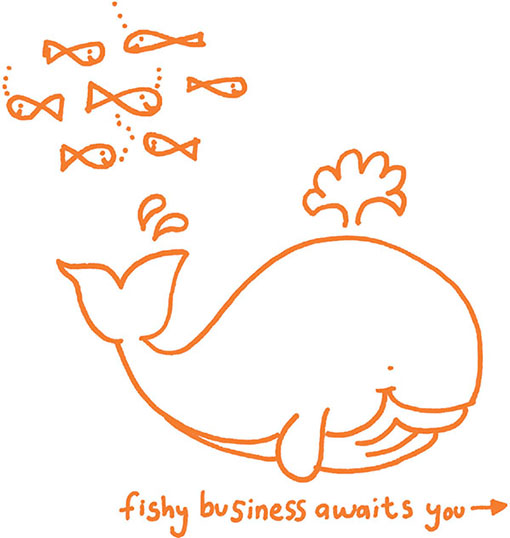 Cartoon shows big shark as well as shoal of small fishes swimming in water and text "fishy business awaits you".