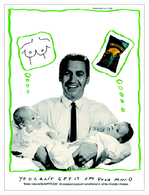 Figure depicting an ad for smartfood, where a man is holding two babies in his arms. The baby on the right imagines a packet of smartfood and the baby on the left imagines bosom. The ad headline reads “You can't get it off your mind. Totally natural SMARTFOOD. Air-popped popcorn smothered in white cheddar cheese.”
