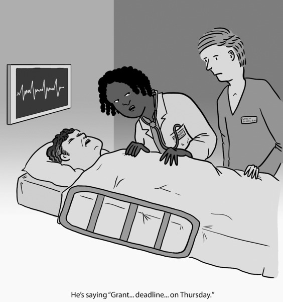Cartoon shows patient lying on bed and saying  “Grant …deadline…on Thursday.” unconsciously. Doctor is repeating his words to a man standing beside the patient.