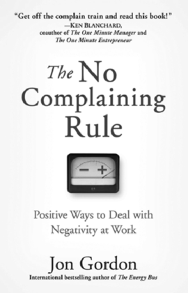 Figure depicting the cover page of the book “The No Complaining Rule.”