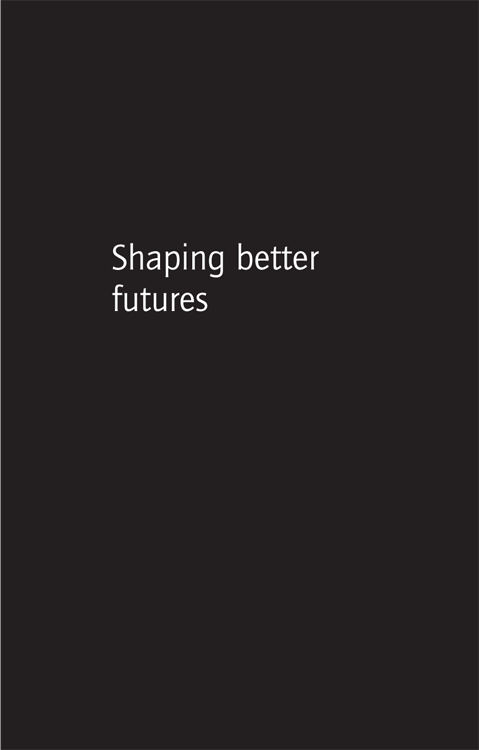 Shaping better futures