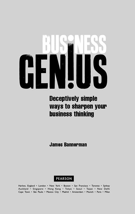Business genius: deceptively simple ways to sharpen your business thinking
