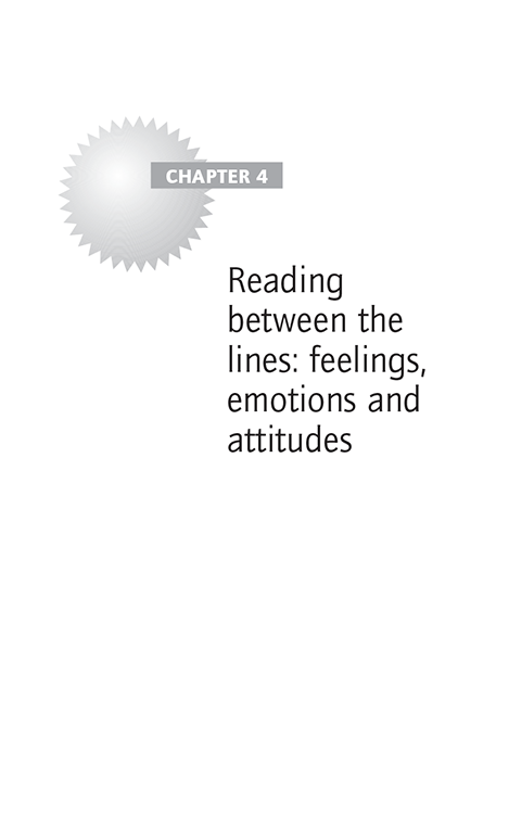CHAPTER 4 Reading between the lines: feelings, emotions and attitudes