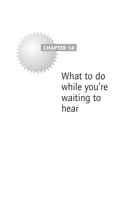 Chapter 14 What to do while you’re waiting to hear