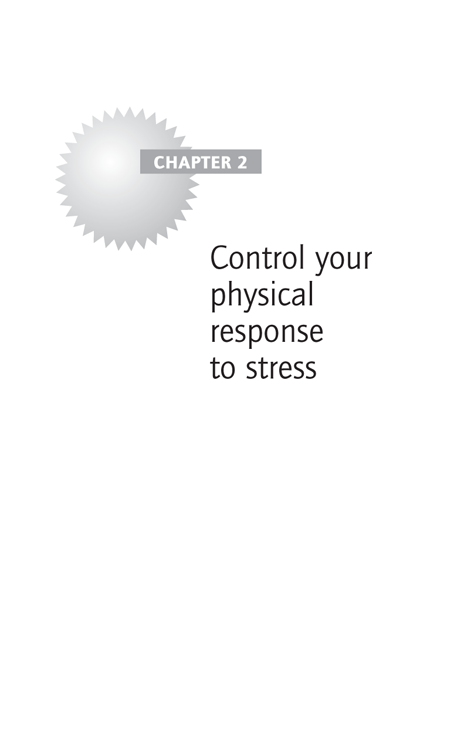 Chapter 2 Control your physical response to stress