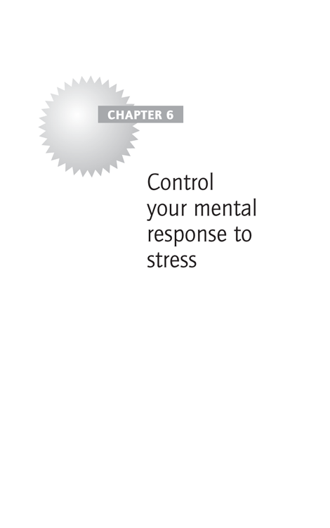 Chapter 6 Control your mental response to stress