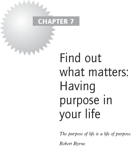 Find out what matters: Having purpose in your life