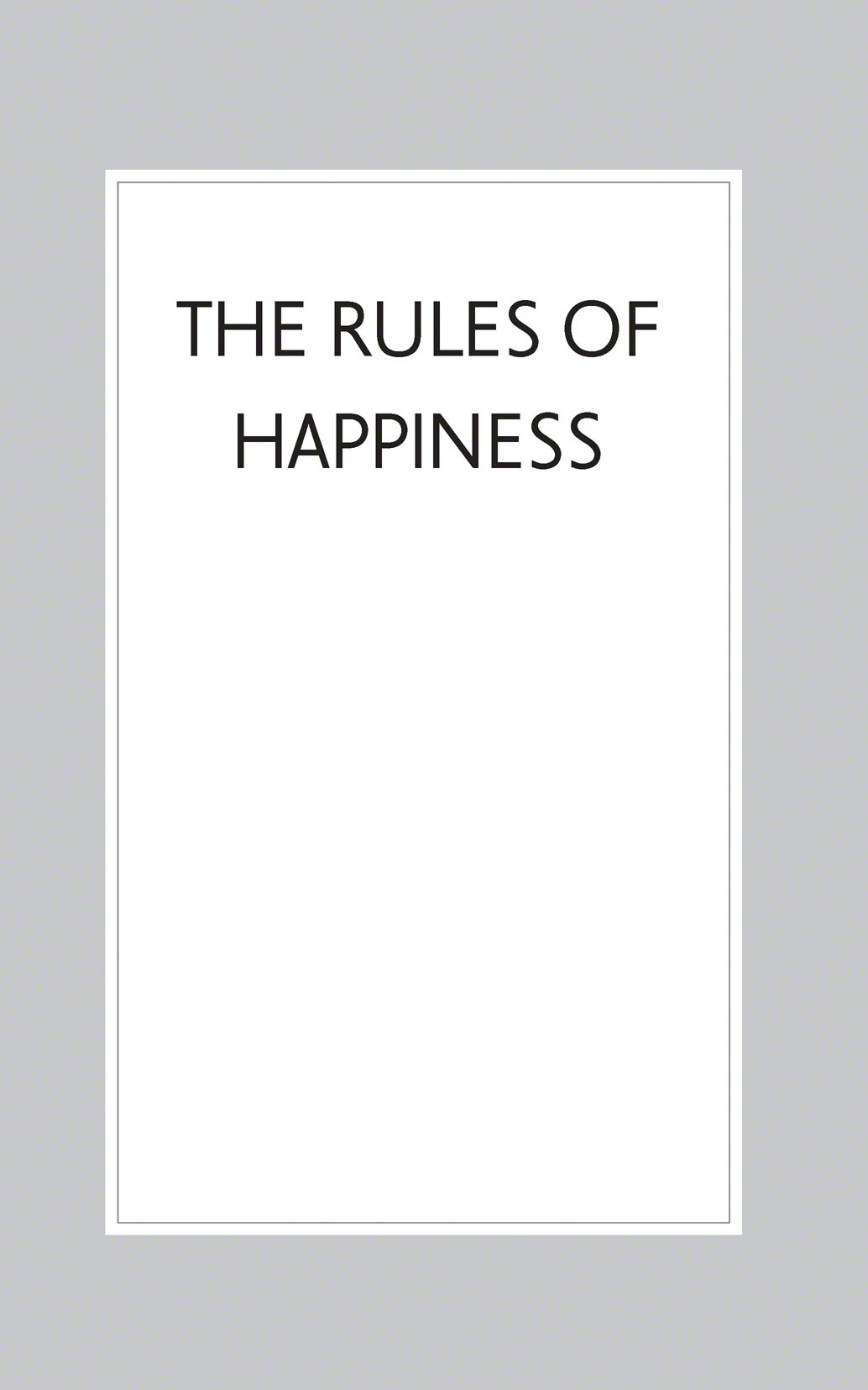 THE RULES OF HAPPINESS