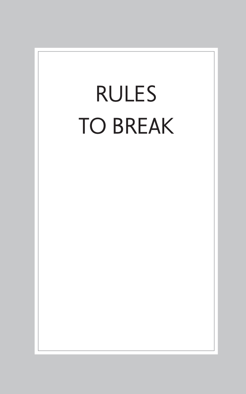 RULE TO BREAK