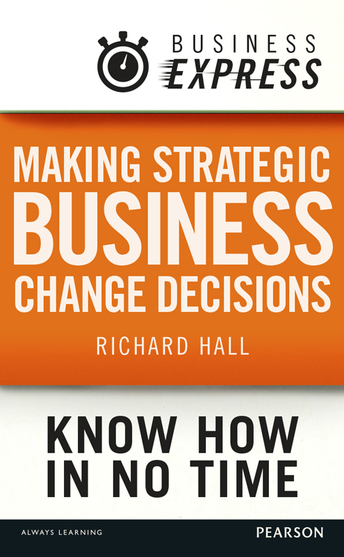 Business Express: Making strategic business change decisions