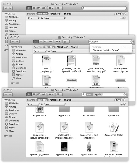 Top: The Spotlight window stands ready to search the currently open window.Middle: When you begin to type your search term, Lion presents a pop-up menu of suggestions. For example, when you type apple, it’s asking: “Would you like me to limit the search results to files with the word ‘apple’ in their names?” If you ignore the suggestions, the window shows you all matches—including files with the word “apple” inside them.Bottom: But if you click one of those suggestions—“Filename contains apple,” in this case—the results window changes. Now you’re seeing only icons that contain the word “apple.”