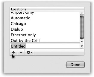 When you choose Edit Locations, this list of existing Locations appears; click the + button. A new entry appears at the bottom of the list. Type a name for your new location, such as Chicago Office or Dining Room Floor.