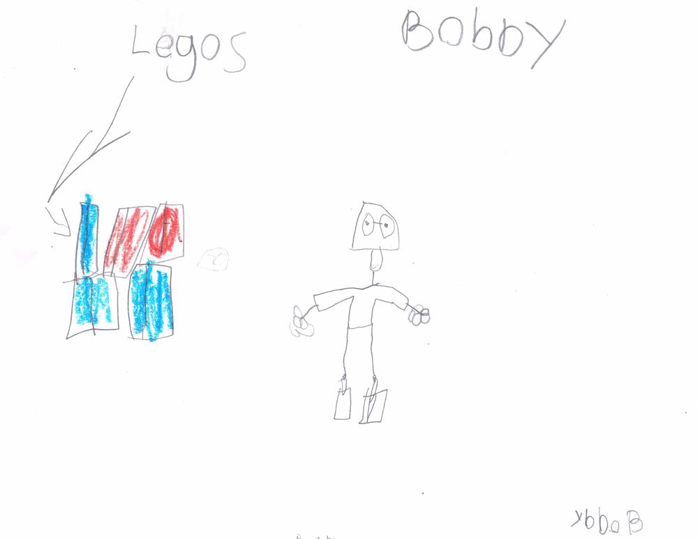 Bobby: “Legos!”