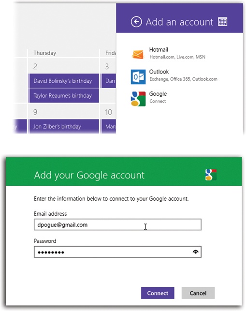 To add a Google, Hotmail, or Microsoft calendar account, open the Charms bar. Select Settings, then Accounts, then “Add an account” (top). Enter the name and password for the account (bottom); hit Connect. Each account’s events show up in a different color, for your confusion-reducing pleasure.
