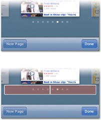 The presence of a page control signals that you’re browsing a collection of flat pages, with the highlighted dot showing your current place in the stack. Usability testing reveals that many folks, even relatively experienced iPhone hands, think that the individual dots are themselves tappable controls, but they’re not. Under the hood, the page control consists of just two tap areas, shown here at bottom. Tap the left half to go to the previous screen, tap the right to go to the next.
