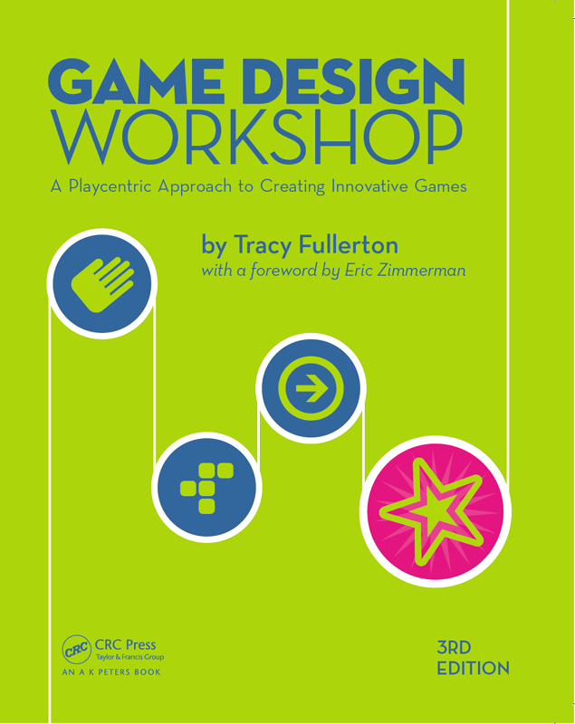 Game Design Workshop: A Playcentric Approach to Creating Innovative Games: cover image