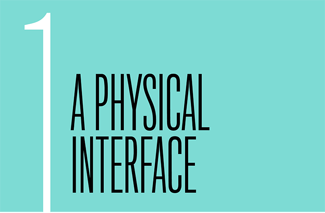 Chapter 1: A Physical Interface
