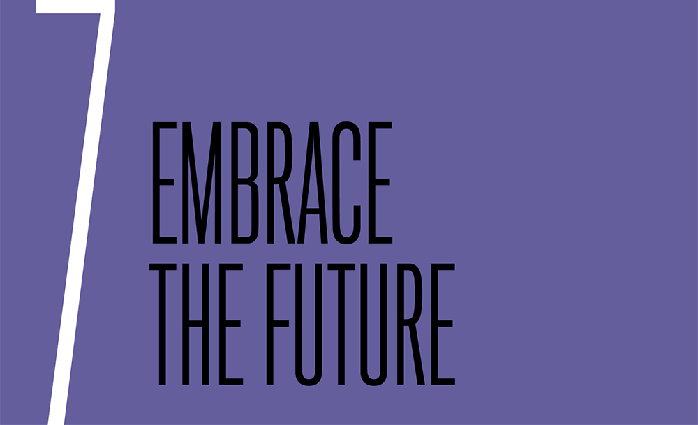 Chapter 7. Embrace the Future
