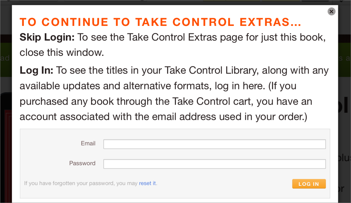 **①** After clicking “access extras…,” if you aren’t logged in to the Take Control site, you’ll see this dialog. Click the close button in the upper-right corner to view Ebook Extras, or log in or create an account.