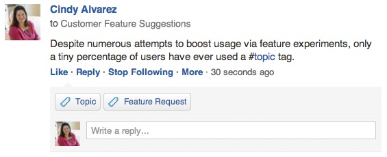 Some customers ask for enhancements to Yammer topic tags, but very few users have ever even attempted to use this feature