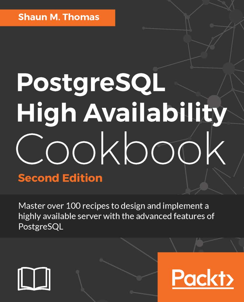B06081_PostgreSQL High Availability Cookbook, Second Edition