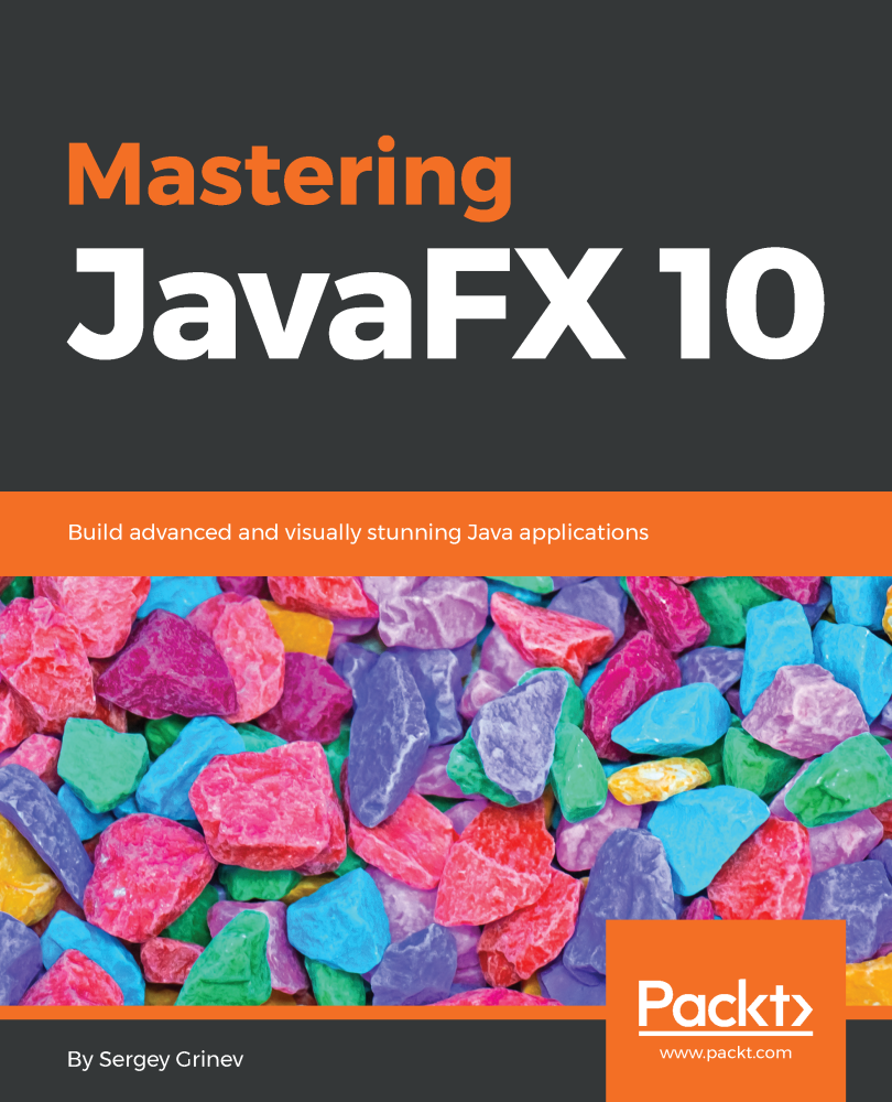 Mastering JavaFX 9 