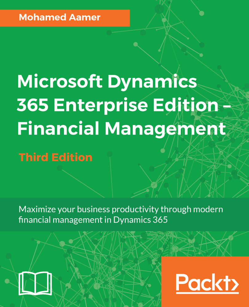 Microsoft Dynamics 365 Enterprise Edition – Financial Management - Third Edition