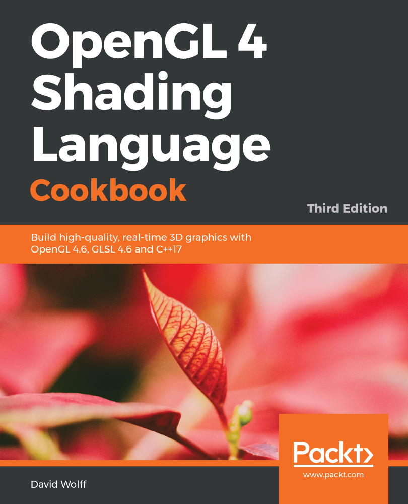 OpenGL 4 Shading Language Cookbook, Third Edition