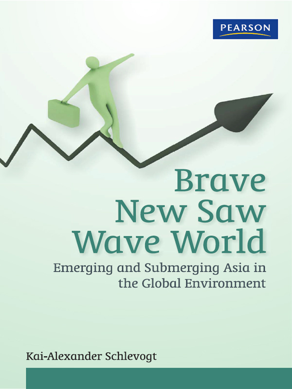 Cover image for Brave New Saw Wave World: Emerging and Submerging Asia in the Global Environment