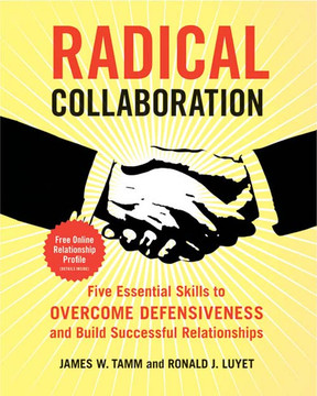 Radical Collaboration Five Essential Skills to Overcome Defensiveness
and Build Successful Relationships Epub-Ebook